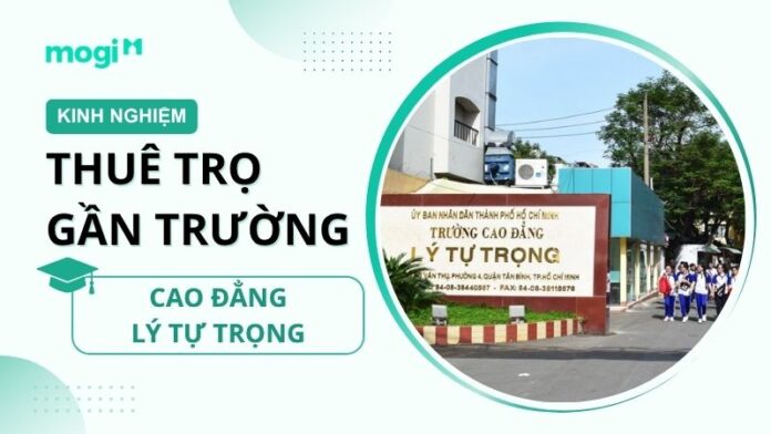 Kinh nghiệm thuê trọ gần trường Cao đẳng Lý Tự Trọng
