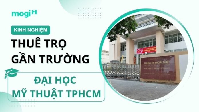 Kinh nghiệm thuê trọ gần trường Đại học Mỹ thuật TP.HCM
